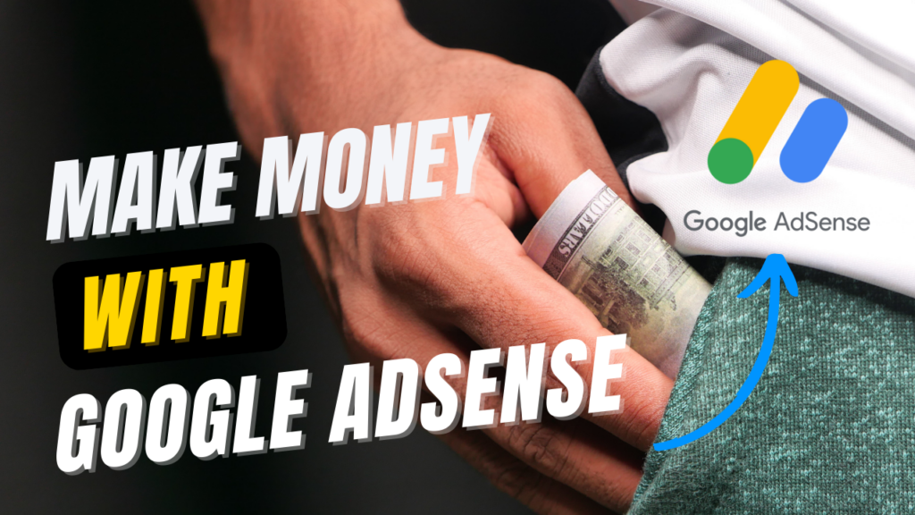 Make Money With Google Adsense